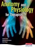 Anatomy and Physiology for Therapists