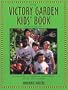 VICTORY GARDEN KIDS' BOOK