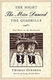 The Night the Mice Danced the Quadrille: Five Years in the Backwoods, 1875-1879