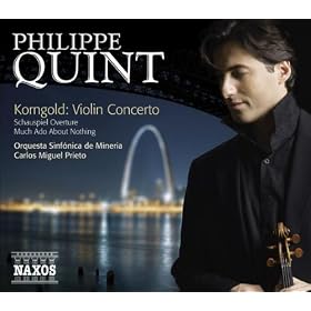 Korngold, E.W.: Violin Concerto / Schauspiel Overture / Much Ado About Nothing Suite (Quint, Mineria Symphony, Prieto)