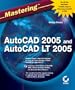 Mastering AutoCAD 2005 and AutoCAD LT 2005