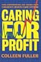 Caring for Profit: How Corporations Are Taking Over Canada's Health Care System