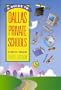 Guide to Dallas Private Schools: A Handbook of Everything You Need to Know About the Dallas-Fort Worth Metroplex Private Schools