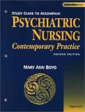 Study Guide to Accompany Psychiatric Nursing: Contemporary Practice