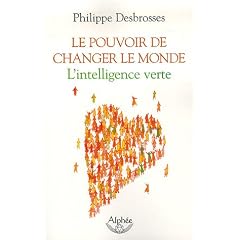 Le pouvoir de changer le monde : L'intelligence verte