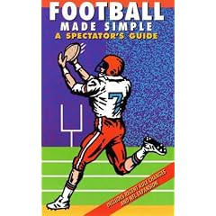 Football Made Simple: A Spectator's Guide