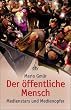 Der �ffentliche Mensch: Medienstars und Medienopfer