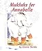 Mukluks for Annabelle: Mukluks for Annabelle Is Based on the True Story of Annabelle, the Baby Elephant at the Alaska Zoo 