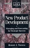 New Product Development: Managing and Forecasting for Strategic Success