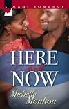 Here And Now (Kimani Romance)