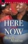 Here And Now (Kimani Romance)