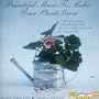 Beautiful Music to Make Your Plant Grow