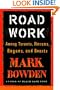 Road Work: Among Tyrants, Beasts, Heroes, and Rogues