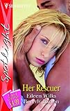 Her rescuer / Michael's temptation Eileen Wilks ; Egan Cassidy's kid Beverly Barton