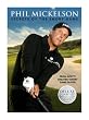 Phil Mickelson: Secrets of the Short Game