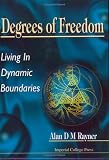 View Book 'Degrees of Freedom - Living in Dynamic Boundaries'