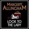 Look to the Lady: An Albert Campion Mystery