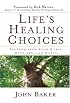 Life's Healing Choices: Freedom from Your Hurts, Hang-ups, and Habits