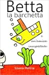 Betta la barchetta e un'amica inaspet...