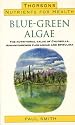 Blue Green Algae: The Nutritional Value of Chlorella Aphanizomenon Flos-aqua and Spirulina (Nutrients for Health)