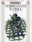  : Three Days to Kill (Penumbra (D20))
