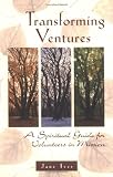 Buy : Transforming Ventures: A Spiritual Guide for Volunteers in Mission