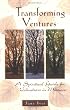 Transforming Ventures: A Spiritual Guide for Volunteers in Mission