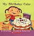 My Birthday Cake (My First Reader)
