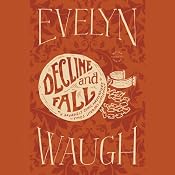 Decline and Fall | [Evelyn Waugh]