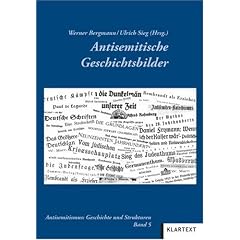 Antisemitische Geschichtsbilder: Antisemitismus: Geschichte und Strukturen 5