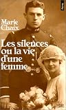 Les Silences ou la vie d'une femme par Marie Chaix Les Silences ou la vie d'une femme par Chaix