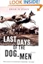 Last Days of the Dog-Men: Stories