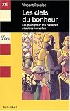 Les clefs du bonheur : Du pain pour les pauvres et autres nouvelles