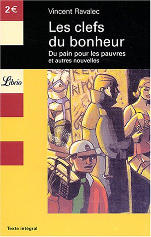 Les clefs du bonheur : Du pain pour les pauvres et autres nouvelles