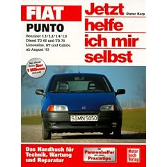 Fiat Punto: Benziner 1.1/1.2/1.4/1.6; Diesel TD 60 und TD 70; Limousine, GT und Cabrio ab August '93 (Jetzt helfe ich mir selbst)