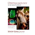 Ophthalmology for the Equine Practitioner (Made Easy Series (Jackson, Wyo.).) by Dennis E. Brooks