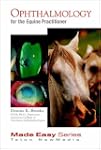 Ophthalmology For the Equine Practiti...