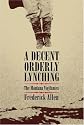 A Decent, Orderly Lynching: The Montana Vigilantes
