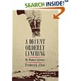 A Decent, Orderly Lynching: The Montana Vigilantes by  Frederick Allen