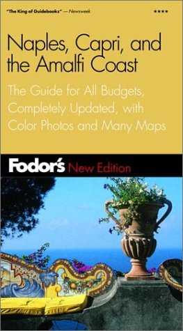 City Travel Guides Discounted  Books : Fodor's Naples, Capri, and the Amalfi Coast, 2nd Edition: The Guide for All Budgets, Completely Updated, with Color Photos and Many Maps