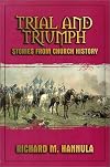 Trial And Triumph: Stories From Church History