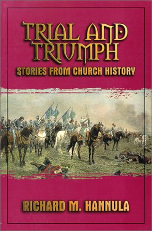 Trial and Triumph: Stories from Church History