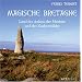 Magische Bretagne: Land des Ankou, der Menhire und der Zauberw�lder