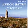 Magische Bretagne: Land des Ankou, der Menhire und der Zauberw�lder