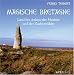  : Magische Bretagne: Land des Ankou, der Menhire und der Zauberw&auml;lder