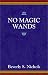 No Magic Wands