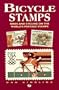 Bicycle Stamps: Bikes and Cycling on the World's Postage Stamps (Bicycle Books)