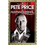 Pete Price: Namedropper'