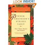 When Parkinson's Strikes Early: Voices, Choices, Resources, and Treatment