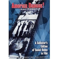 AMERICA DANCES! 1897-1948: A Collectors Edition of Social Dance in Film by 